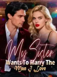 My Sister Wants To Marry The Man I Love Novel Cover