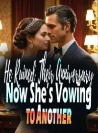 He Ruined Their Anniversary, Now She’s Vowing to Another Novel Cover