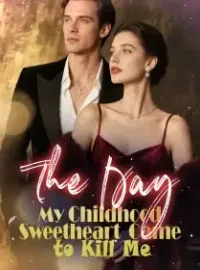 The Day My Childhood Sweetheart Came to Kill Me Novel Cover