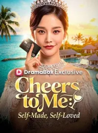 Cheers to Me: Self-Made, Self-Loved (DUBBED)