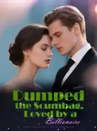 Dumped the Scumbag, Loved by a Billionaire Novel Cover