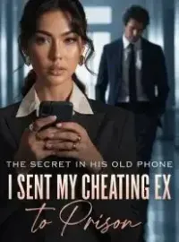 The Secret in His Old Phone I Sent My Cheating Ex to Prison Novel Cover