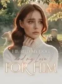 I Buried My Dog and My Love for Him Novel Cover