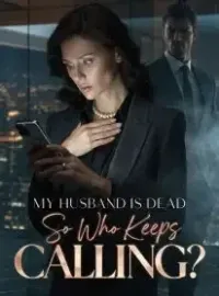 My Husband Is Dead,So Who Keeps Calling? Novel Cover