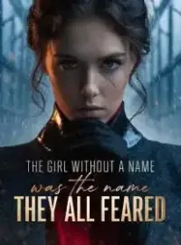 The Girl Without a Name Was the Name They All Feared Novel Cover