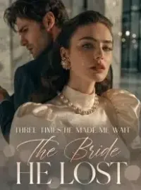 Three Times He Made Me Wait The Bride He Lost Novel Cover