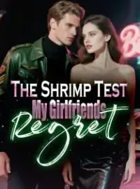 The Shrimp Test My Girlfriends Regret Novel Cover