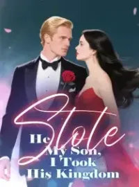 He Stole My Son, So I Took His Kingdom Novel Cover
