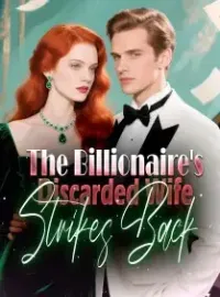 The Billionaire's Discarded Wife Strikes Back Novel Cover