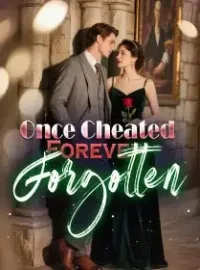 Once Cheated, Forever Forgotten Novel Cover
