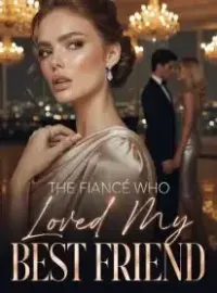 The Fiancé Who Loved My Best Friend Novel Cover