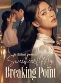 His Childhood Sweetheart, My Breaking Point Novel Cover