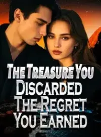The Treasure You Discarded, The Regret You Earned Novel Cover