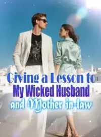 Giving a Lesson to My Wicked Husband and Mother in-law Novel Cover