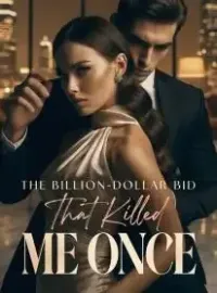 The Billion-Dollar Bid That Killed Me Once Novel Cover