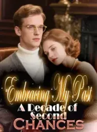 Embracing My Past A Decade of Second Chances Novel Cover