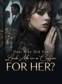 Don, Why Did You Lock Me in a Coffin for Her? Novel Cover