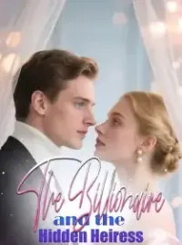The Billionaire and the Hidden Heiress Novel Cover