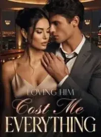 Loving Him Cost Me Everything Novel Cover