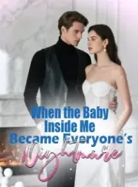 When the Baby Inside Me Became Everyone’s Nightmare Novel Cover