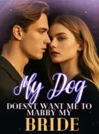 My Dog Doesn't Want Me to Marry My Bride Novel Cover