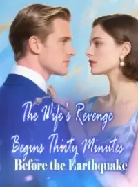 The Wife’s Revenge Begins Thirty Minutes Before the Earthquake Novel Cover
