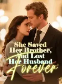 She Saved Her Brother, And Lost Her Husband Forever Novel Cover