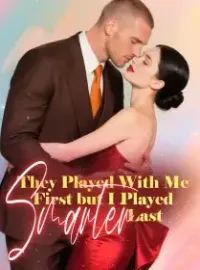 They Played With Me First, but I Played Smarter Last Novel Cover