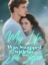 My Life Was Swapped with my Evil Sister Novel Cover