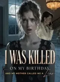 I Was Killed on My Birthday, and My Mother Called Me a Liar Novel Cover