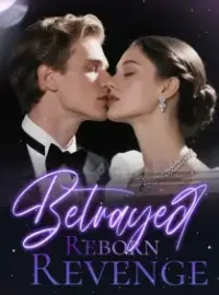 Betrayed. Reborn. Revenge. Novel Cover