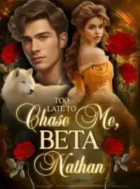 Too Late to Chase Me, Beta Nathan Novel Cover
