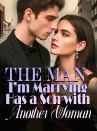 The Man I’m Marrying Has a Son with Another Woman Novel Cover
