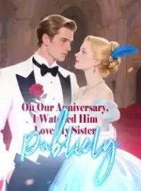 On Our Anniversary, I Watched Him Love My Sister Publicly Novel Cover