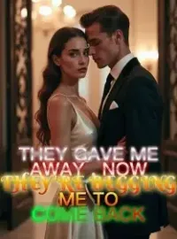 They Gave Me Away , Now They're Begging Me to Come Back Novel Cover