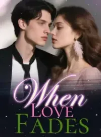 When Love Fades Novel Cover