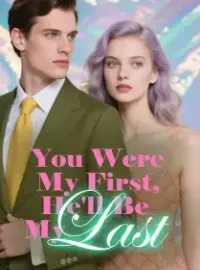 You Were My First, He'll Be My Last Novel Cover