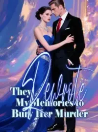 They Rewrote My Memories to Bury Her Murder Novel Cover