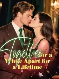 Together for a While, Apart for a Lifetime Novel Cover