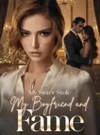 My Sister Stole My Boyfriend and My Fame Novel Cover