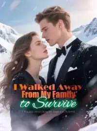 I Walked Away From My Family to Survive Novel Cover