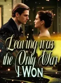 Leaving was the Only War I Won Novel Cover
