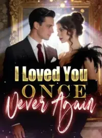 I Loved You Once. Never Again Novel Cover