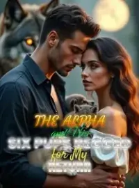 The Alpha and His Six Pups Begged for My Return Novel Cover