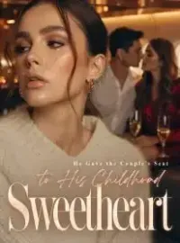 He Gave the Couple's Seat to His Childhood Sweetheart Novel Cover