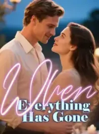 When Everything Has Gone Novel Cover