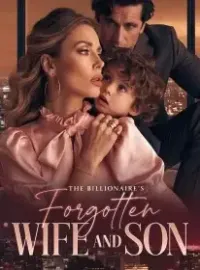 The Billionaire's Forgotten Wife and Son Novel Cover