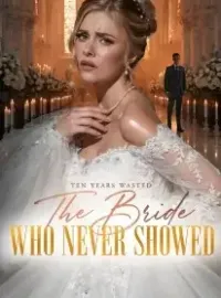 Ten Years Wasted The Bride Who Never Showed Novel Cover