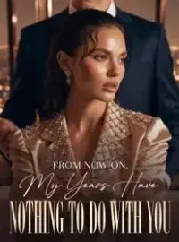 From Now On, My Years Have Nothing to Do with You Novel Cover