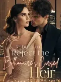 Reborn to Reject the Billionaire's Cursed Heir Novel Cover